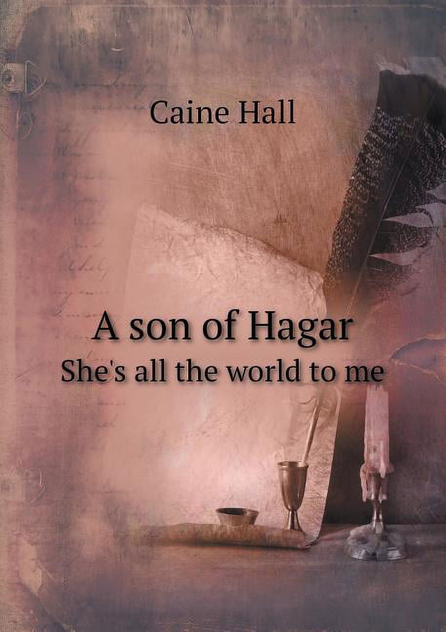 A Son of Hagar She's All the World to Me (Paperback)