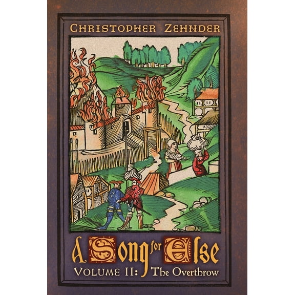 A Song for Else: Volume 2: The Overthrow, (Hardcover)