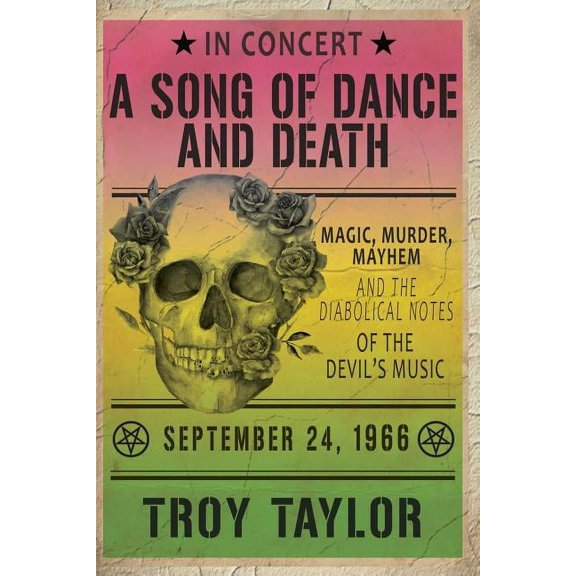 A Song of Dance and Death: Magic, Murder, Mayhem and the Diabolical Notes of the Devil's Music, (Paperback)