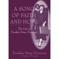 thumbnail image 1 of Pre-Owned A Song of Faith and Hope: The Life of Frankie Muse Freeman (Hardcover) 1883982413 9781883982416, 1 of 1