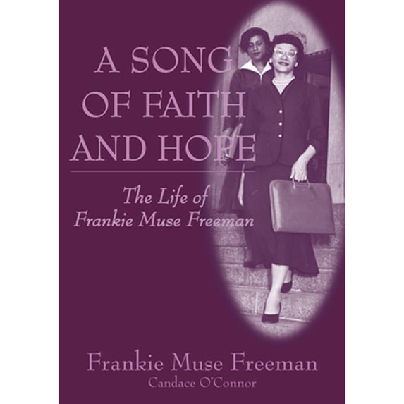 Pre-Owned A Song of Faith and Hope: The Life of Frankie Muse Freeman (Hardcover) 1883982413 9781883982416
