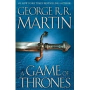 GEORGE R.R. MARTIN A Song of Ice and Fire: A Game of Thrones : A Song of Ice and Fire: Book One (Series #1) (Hardcover)