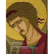 A. Sophrony Sergei Sakharov Catalogue Raisonn  Vol 3 Discoveries & Works by his Studio, Paperback