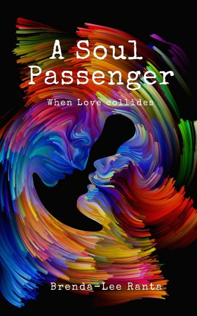 A Soul Passenger: When Love collides, (Paperback)