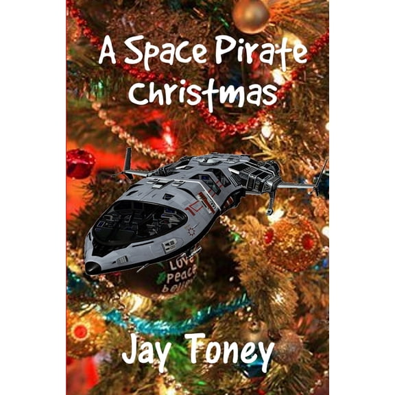 Space Rogue A Space Pirate Christmas, (Paperback)