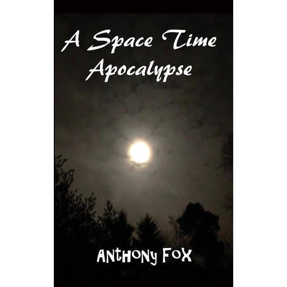 A Space Time Apocalypse, (Paperback)