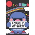 thumbnail image 1 of A Space in Our Space: Open Your Mind!, (Paperback), 1 of 1
