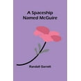 thumbnail image 1 of A Spaceship Named McGuire, (Paperback), 1 of 1