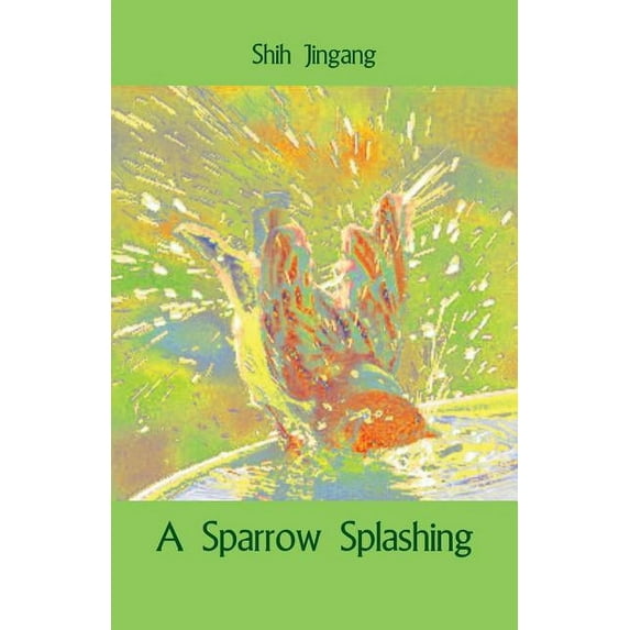 A Sparrow Splashing, (Paperback)