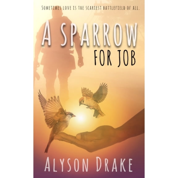 A Sparrow for Job (Paperback) by Leslie McKee, Alyson Drake