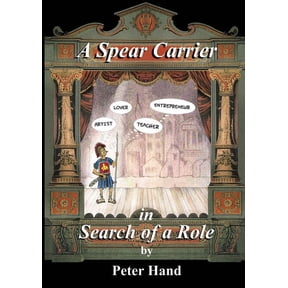 A Spear Carrier in Search of a Role, (Paperback)
