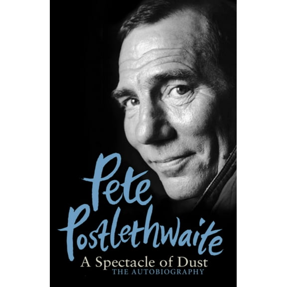 A Spectacle of Dust : The Autobiography (Paperback)
