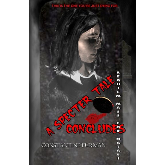 A Specter Tale Concludes : Requiem Mass for Natali (Paperback)
