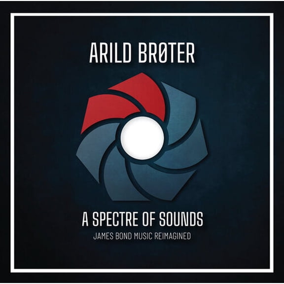 A Spectre of Sounds: James Bond Music Reimagined Arild Brter (CD)