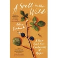 thumbnail image 1 of A Spell in the Wild: A Year (and Six Centuries) of Magic, (Paperback), 1 of 1
