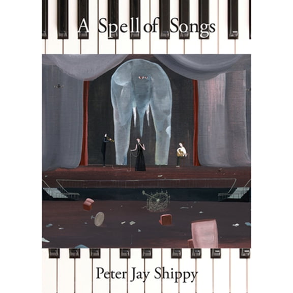 Pre-Owned A Spell of Songs (Paperback 9780983368687) by Peter Jay Shippy