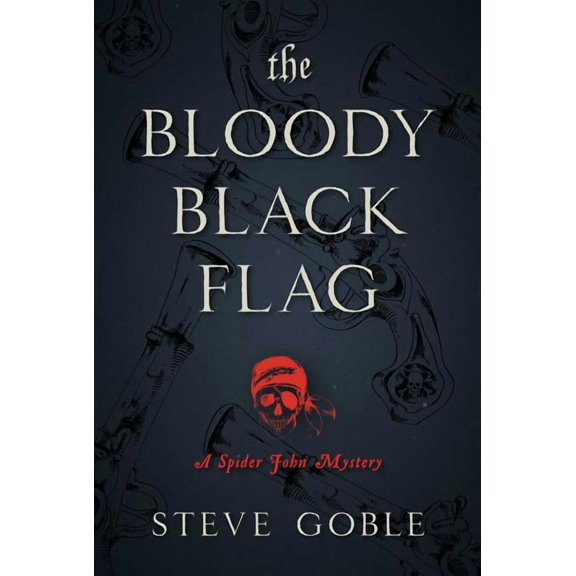 A Spider John Mystery: The Bloody Black Flag : A Spider John Mystery (Series #1) (Paperback)