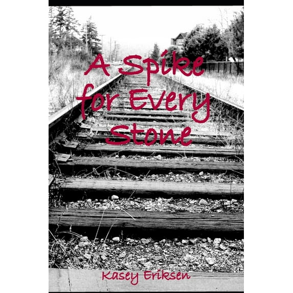 A Spike for every Stone (Paperback)