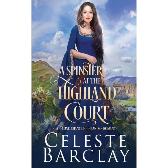 A Spinster at the Highland Court, (Paperback)