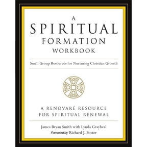 A Spiritual Formation Workbook - Revised Edition: Small Group Resources for Nurturing Christian Growth, (Paperback)