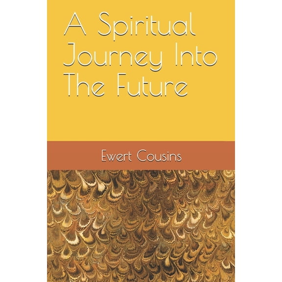 A Spiritual Journey Into The Future (Paperback)