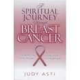 thumbnail image 1 of Pre-Owned A Spiritual Journey Through Breast Cancer (Paperback), 1 of 1