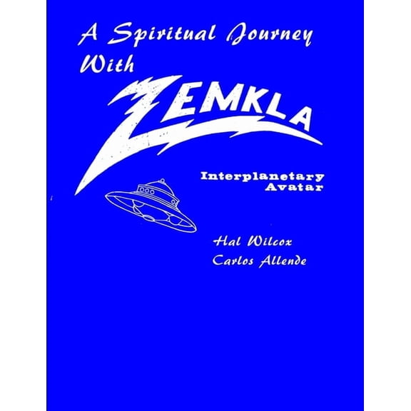 A Spiritual Journey With Zemkla. Space Avatar, (Paperback)