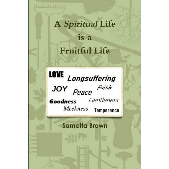 A Spiritual Life is a Fruitful Life, (Paperback)