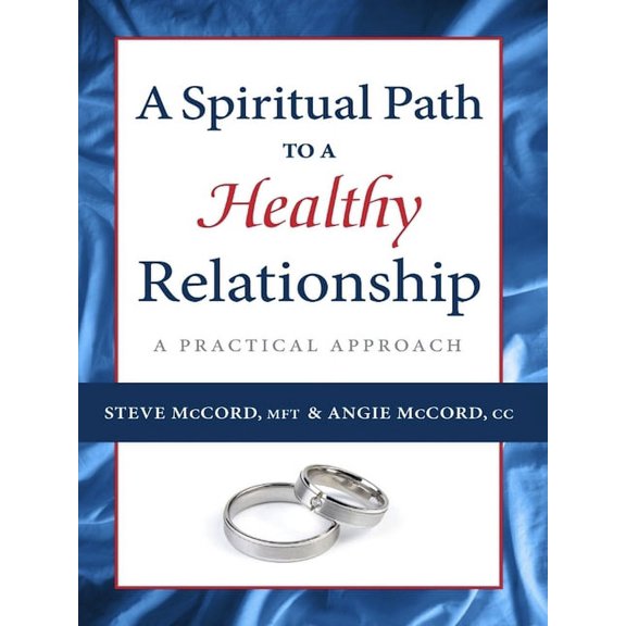 A Spiritual Path to a Healthy Relationship (Paperback)