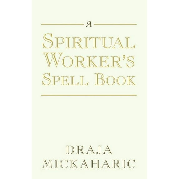 A Spiritual Worker's Spell Book