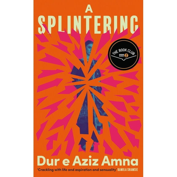 Dur e Aziz Amna A Splintering (Hardcover)