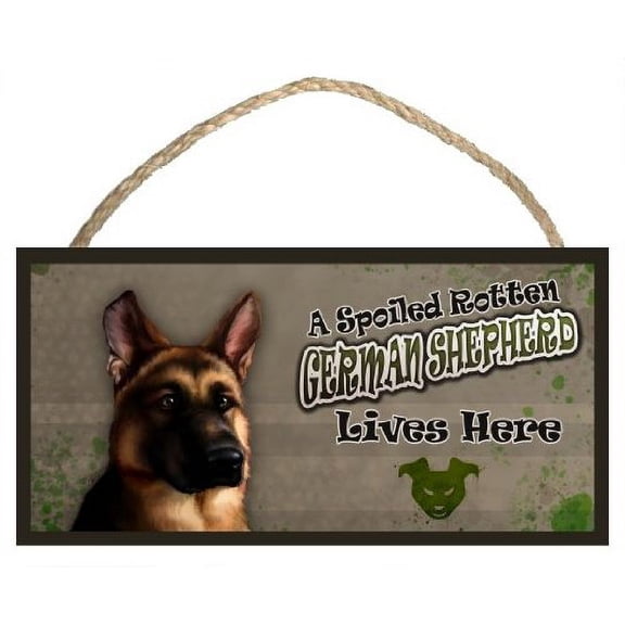 A Spoiled Rotten German Shepherd Lives Here 10 x 5 Wooden Sign / Plaque with art by Scott Rogers v1