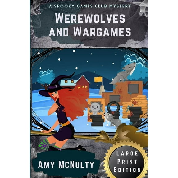 A Spooky Games Club Mystery Large Print Werewolves and Wargames: Large Print Edition, Book 6, (Paperback)