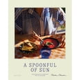 thumbnail image 1 of A Spoonful of Sun: Mediterranean Cookbook for All Seasons, (Hardcover), 1 of 1