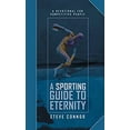 thumbnail image 1 of Pre-Owned A Sporting Guide to Eternity : A Devotional for Competitive People (Hardcover) 9781857927467, 1 of 1