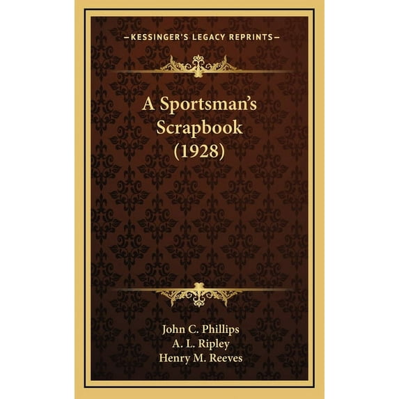 A Sportsman's Scrapbook (1928), (Hardcover)
