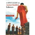thumbnail image 1 of A Spot Light On Ancient Buddhist Followers, (Hardcover), 1 of 1