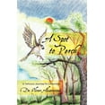 thumbnail image 1 of A Spot to Perch (Paperback), 1 of 1