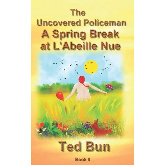 Rags to Riches: A Spring Break at L'Abeille Nue (Paperback)