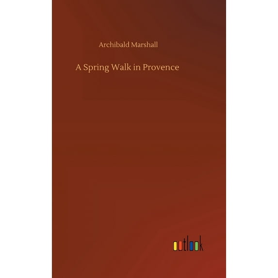 A Spring Walk in Provence (Hardcover)