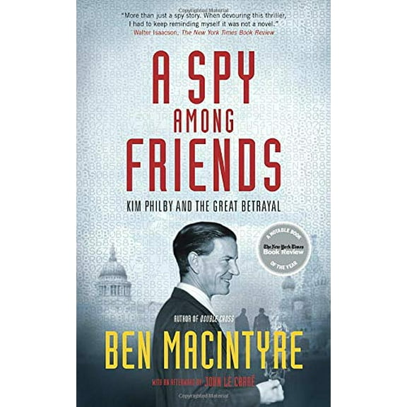 Pre-Owned A Spy Among Friends: Kim Philby and the Great Betrayal (Paperback) 0771055528 9780771055522