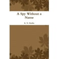 thumbnail image 1 of A Spy Without a Name, (Paperback), 1 of 1