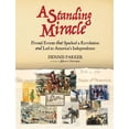 thumbnail image 1 of A Standing Miracle: Pivotal Events that Sparked a Revolution and Led to America's Independence, (Paperback), 1 of 1