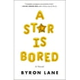 thumbnail image 1 of A Star Is Bored : A Novel (Hardcover), 1 of 1