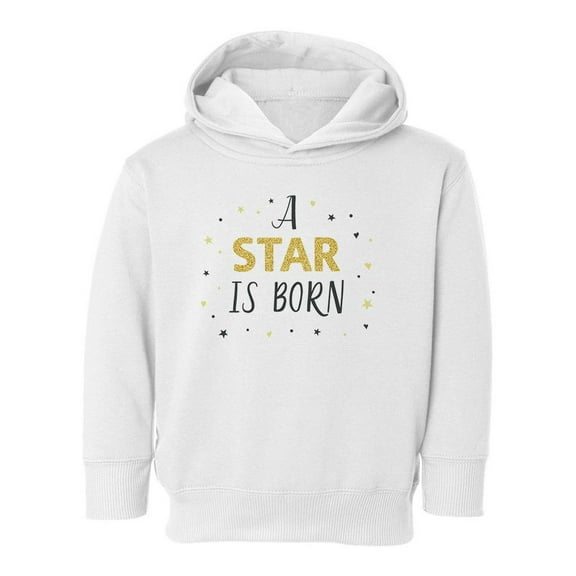A Star Is Born Quote Hoodie Toddler -Image by Shutterstock,  5 Toddler