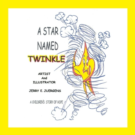 A Star Named Twinkle: A Children's Story of Hope, (Paperback)