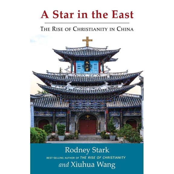 A Star in the East : The Rise of Christianity in China (Paperback)
