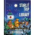 thumbnail image 1 of A Starlit Trip to the Library Picture Book for Kids Ages 4-8 Library Adventure, Storytime, and Friendship, (Hardcover), 1 of 1