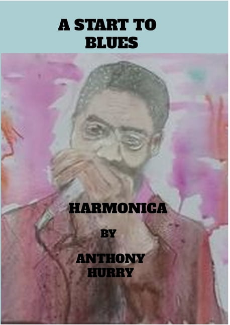 A Start To Blues Harmonica, (Paperback)