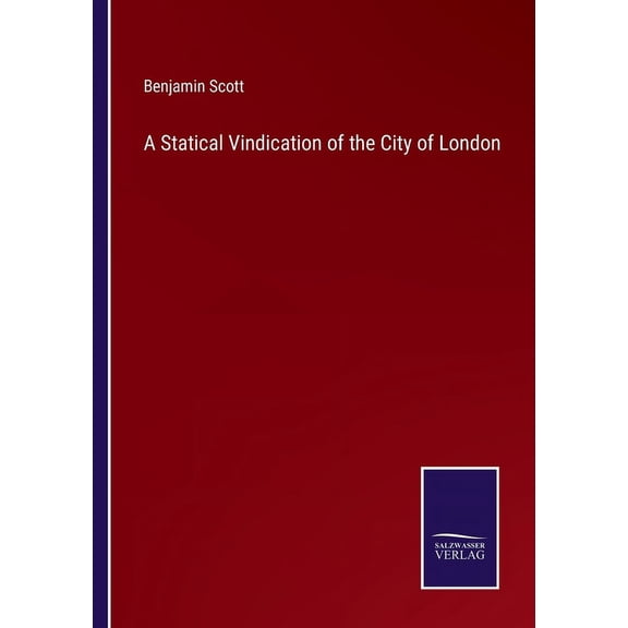 A Statical Vindication of the City of London